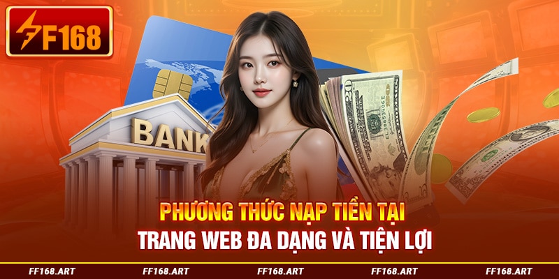 Phương thức nạp tiền tại trang web đa dạng và tiện lợi