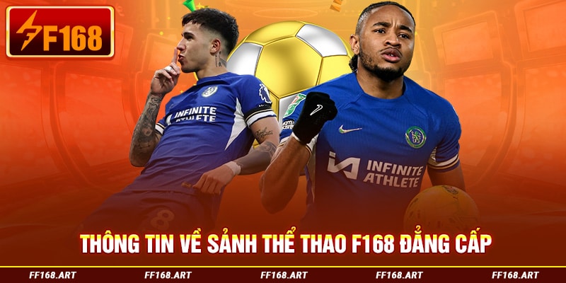 Thông tin về sảnh thể thao F168 đẳng cấp