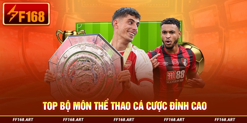 Top bộ môn cá cược đỉnh cao